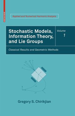 Stochastic Models, Information Theory, and Lie Groups, Volume 1 (eBook, PDF) - Chirikjian, Gregory S.