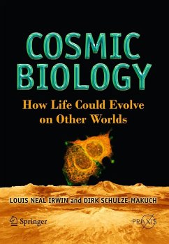 Cosmic Biology (eBook, PDF) - Irwin, Louis Neal; Schulze-Makuch, Dirk