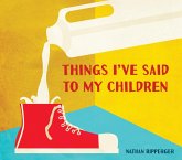 Things I've Said to My Children (eBook, ePUB) Things I've Said to My Children (eBook, ePUB)