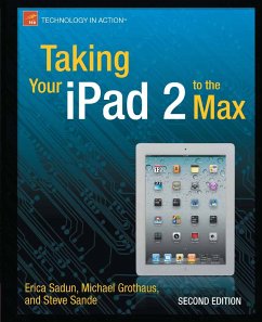 Taking Your iPad 2 to the Max (eBook, PDF) - Sadun, Erica; Grothaus, Michael; Sande, Steve