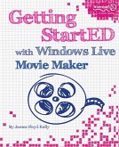 Getting StartED with Windows Live Movie Maker (eBook, PDF)