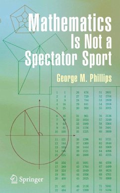 Mathematics Is Not a Spectator Sport (eBook, PDF) - Phillips, George