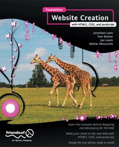 Foundation Website Creation with HTML5, CSS3, and JavaScript (eBook, PDF) - Lewis, Joe; Lane, Jonathan; Moscovitz, Meitar; Barker, Tom