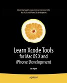 Learn Xcode Tools for Mac OS X and iPhone Development (eBook, PDF)