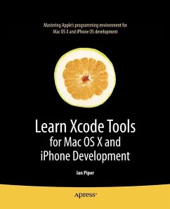 Learn Xcode Tools for Mac OS X and iPhone Development (eBook, PDF) - Piper, Ian
