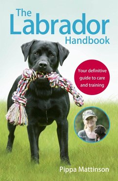 The Labrador Handbook (eBook, ePUB) - Mattinson, Pippa