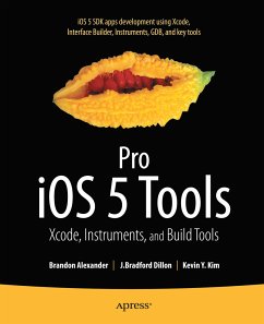Pro iOS 5 Tools (eBook, PDF) - Alexander, Brandon; Dillon, Brad; Kim, Kevin