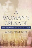 A Woman's Crusade (eBook, ePUB)