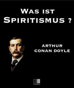 Was ist Spiritismus? Die neue Offenbarung (eBook, ePUB) - Conan Doyle, Arthur