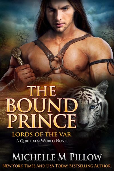 The Bound Prince: A Qurilixen World Novel (Lords of the Var, #3) (eBook, ePUB) The Bound Prince: A Qurilixen World Novel (Lords of the Var, #3) (eBook, ePUB)
