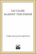 Go Close Against the Enemy (eBook, ePUB) - Bild 1