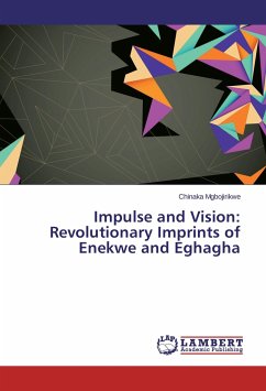 Impulse and Vision: Revolutionary Imprints of Enekwe and Eghagha