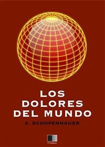 Los dolores del mundo (eBook, ePUB) - Schopenhauer, Arthur