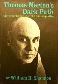 Thomas Merton's Dark Path (eBook, ePUB) Thomas Merton's Dark Path (eBook, ePUB)