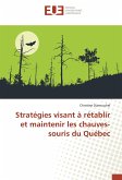 Stratégies visant à rétablir et maintenir les chauves-souris du Québec