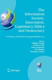 The Information Society: Innovation, Legitimacy, Ethics and Democracy In Honor of Professor Jacques Berleur s.j. (eBook, PDF)