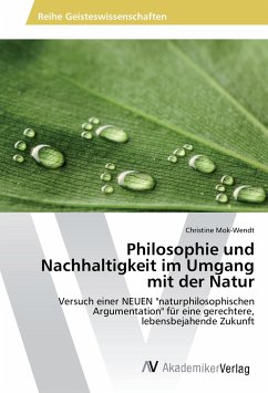 Philosophie und Nachhaltigkeit im Umgang mit der Natur - Mok-Wendt, Christine