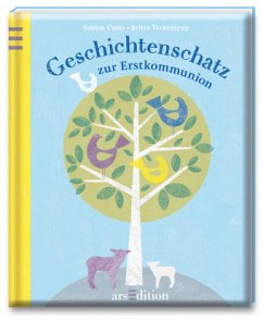 Geschichtenschatz zur Erstkommunion - Cuno, Sabine; Teckentrup, Britta