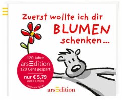 Zuerst wollte ich dir Blumen schenken ... , Jubiläumsausgabe - Dobbers, Jens