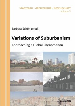 Variations of Suburbanism. Approaching a Global Phenomenon - Langner, Sigrun; Polivka, Jan