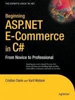 Beginning ASP.NET E-Commerce in C# (eBook, PDF) - Watson, Karli; Darie, Cristian