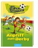 Die Superstürmer - Anpfiff zum Derby