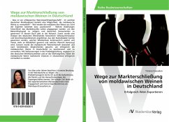 Wege zur Markterschließung von moldawischen Weinen in Deutschland
