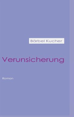 Verunsicherung - Kucher, Bärbel