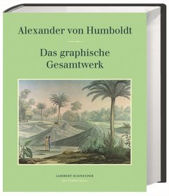 Das graphische Gesamtwerk - Humboldt, Alexander von