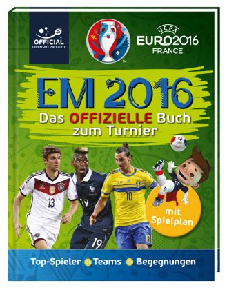 UEFA EURO 2016(TM) - EM 2016: Das offizielle Buch zum Turnier portofrei bei  bücher.de bestellen