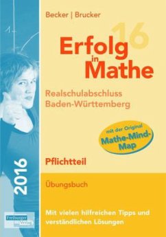 Erfolg in Mathe: Realschulabschluss 2016 - Pflichtteil Baden-Württemberg - Becker, Wolfgang; Brucker, Katharina