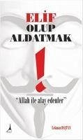 Elif Olup Aldatmak - Dastan, Lokman