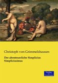 Der abenteuerliche Simplicius Simplicissimus Der abenteuerliche Simplicius Simplicissimus