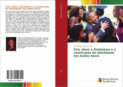 Chic show e Zimbabwe e a construção da identidade nos bailes black - Felix, João Batista de Jesus