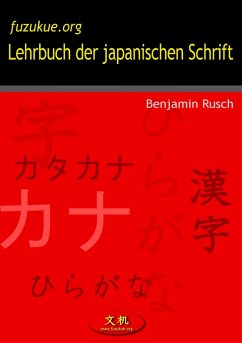 Lehrbuch der japanischen Schrift - Rusch, Benjamin