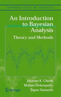 An Introduction to Bayesian Analysis (eBook, PDF) - Ghosh, Jayanta K.; Delampady, Mohan; Samanta, Tapas