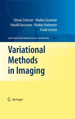 Variational Methods in Imaging (eBook, PDF) - Scherzer, Otmar; Grasmair, Markus; Grossauer, Harald; Haltmeier, Markus; Lenzen, Frank