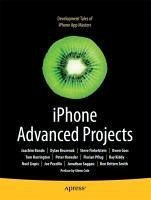 iPhone Advanced Projects (eBook, PDF) - Mark, David; Llopis, Noel; Smith, Ben; Pezzillo, Joe; Pflug, Florian; Bruzenak, Dylan; Smith, Roderick; Bruzenak, Dylan; Bondo, Joachim; Goss, Owen; Honeder, Peter; Kiddy, Ray; Finkelstein, Steve; Harrington, Tom; Saggau, Jonathan