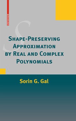 Shape-Preserving Approximation by Real and Complex Polynomials (eBook, PDF) - Gal, Sorin G.