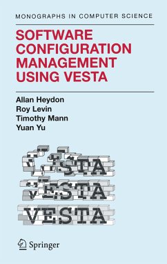 Software Configuration Management Using Vesta (eBook, PDF) - Heydon, Clark Allan; Levin, Roy; Mann, Timothy P.; Yu, Yuan