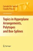 Topics in Hyperplane Arrangements, Polytopes and Box-Splines (eBook, PDF)