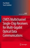 CMOS Multichannel Single-Chip Receivers for Multi-Gigabit Optical Data Communications (eBook, PDF)
