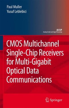 CMOS Multichannel Single-Chip Receivers for Multi-Gigabit Optical Data Communications (eBook, PDF) - Muller, Paul; Leblebici, Yusuf