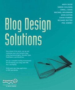 Blog Design Solutions (eBook, PDF) - Rutter, Richard; Budd, Andy; Collison, Simon; Davis, Chris J.; Heilemann, Michael; Sherry, Phil; Powers, David; Oxton, John