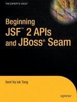 Beginning JSF(TM) 2 APIs and JBoss® Seam (eBook, PDF) - Tong, Kent Ka Iok