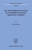 Die strafrechtliche Bewertung der Sterbehilfe im deutsch-ungarischen Vergleich