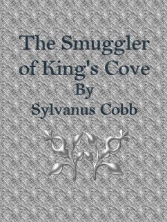 The Smuggler of King's Cove (eBook, ePUB) - Cobb, Sylvanus