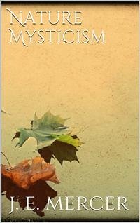 Nature Mysticism (eBook, ePUB) - Edward Mercer, John