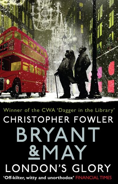 Bryant & May - London's Glory (eBook, ePUB) Bryant & May - London's Glory (eBook, ePUB)