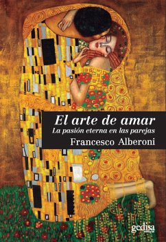 El arte de amar (eBook, ePUB) - Alberoni, Francesco